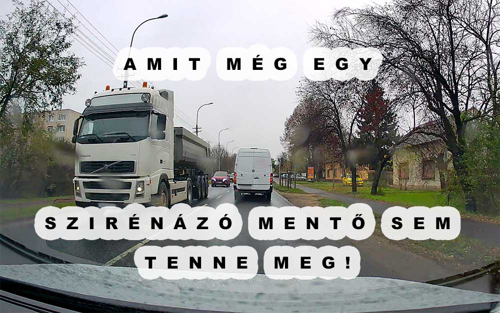 Csepelen bemutatta egy sofőr, hogy mi az, amit talán még egy vonuló mentős sem tenne meg