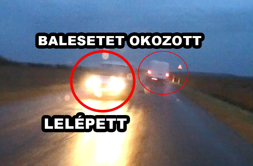 Aljas módon lelépett az 52-es úton balesetet okozó sofőr – Videón az eset, keresik az okozót
