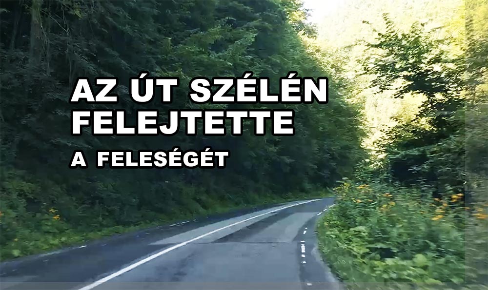 Az út szélén felejtette a feleségét. 160 km-rel később esett le neki