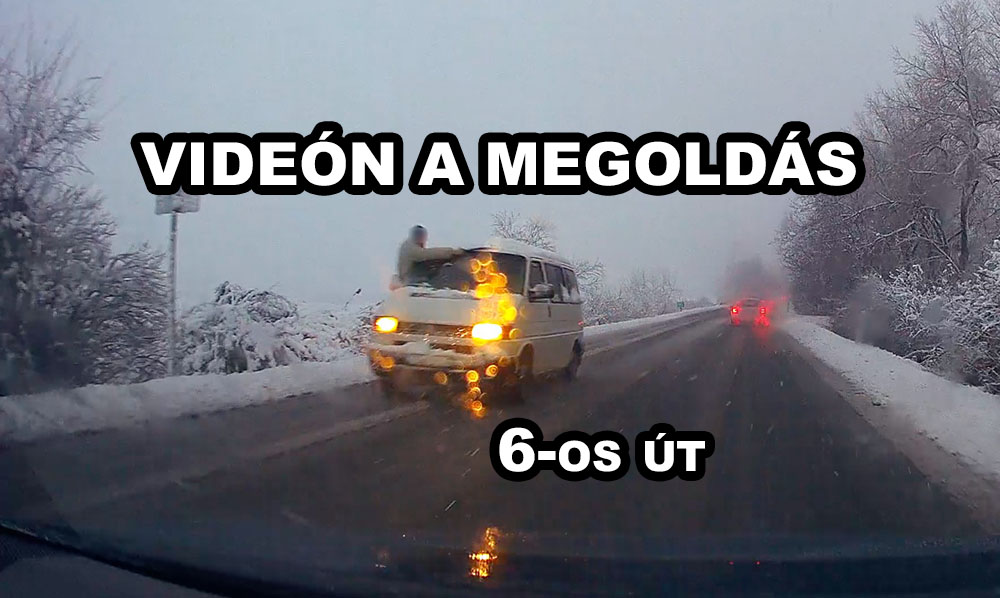 Szükség törvényt bont. – Gondolta a sofőr és utasa a 6-os úton. Videón a manuális megoldás