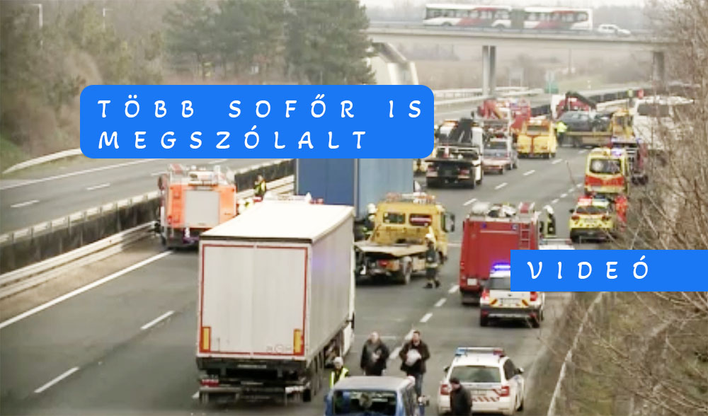 M7 tömegbaleset: „Imádkoztunk, hogy ne jöjjön mögöttünk egy még nagyobb autó, ami még jobban benyom a kamion alá, és nem tudunk kiszállni”