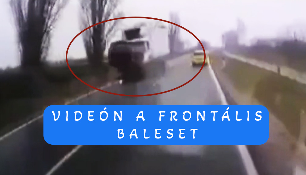 Kamera rögzítette a sárándi halálos balesetet